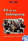 Fit für die Einbürgerung: Kursbuch mit integrierter Audio-CD: Vorbereitung auf den Test Deutsch