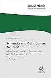 Schemata und Definitionen Zivilrecht: mit Arbeits-, Handels-, Gesellschafts- und Zivilprozessrecht...